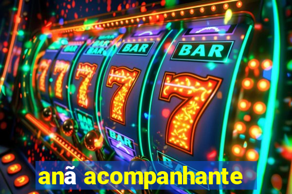 anã acompanhante
